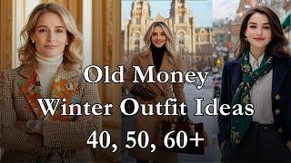 Old Money Winter Outfit Ideas, 40, 50, 60+