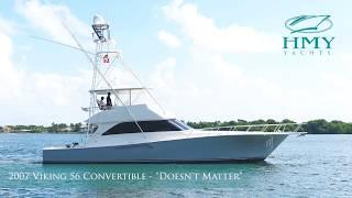 2007 Viking 56’ Convertible DOESN’T MATTER - For Sale with HMY Yachts