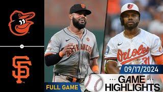 San Francisco Giants vs. Baltimore Orioles Full Game Highlights 09/17/2024 | MLB Highlights 2024