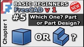 Part vs Part Design which one to choose?  Basic Beginners FreeCAD v1 / 0.22 | Lesson 5