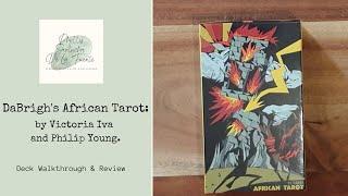 Review & Walkthrough of DaBrigh's African Tarot by Victoria Iva and Philip Young...🪘️