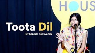 Toota Dil | Sangita Yaduvanshi | The Social House Poetry | Whatashort