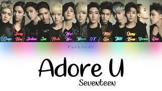 Seventeen (세븐틴) - Adore U (아낀다) (Color Coded Han|Rom|Vostfr Lyrics)