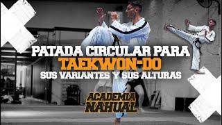 Patada circular para #TAEKWONDO, sus variantes y sus alturas   - SEBASTIAN LURASCHI