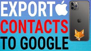 How To Export iPhone Contacts To Google / Gmail (IOS 14)