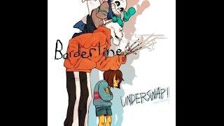 Underswap Frisk x Sans and Sans x Papyrus - Borderline ~Requested By: AlexelcrackESP~