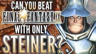 Final Fantasy IX but I only use Steiner