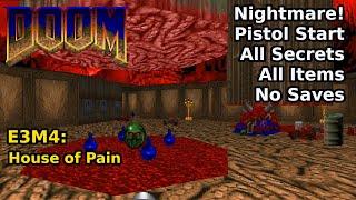 Doom - E3M4: House of Pain (Nightmare! 100% Secrets + Items)