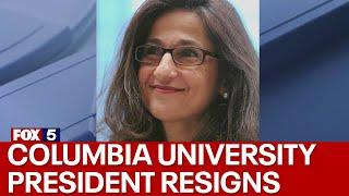 Columbia University President Minouche Shafik resigns