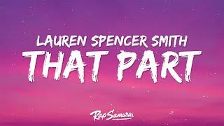 Lauren Spencer Smith - That Part (Lyrics)