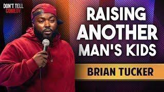 Raising Another Man's Kids | Brian Tucker | Stand Up Comedy