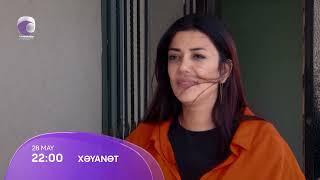 Xəyanət (2-ci mövsüm 365-ci Seriya)  ANONS