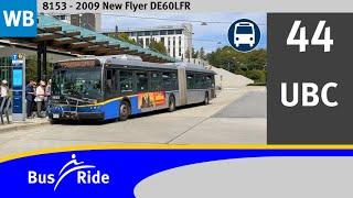 BusRide: TransLink (CMBC) - 44 UBC | New Flyer DE60LFR (8153)