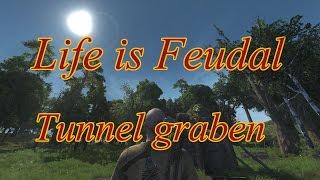 LIFE IS FEUDAL - TUNNEL GRABEN / MINING TUTORIAL HD