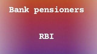 Bank pensioners - @rbi - #news