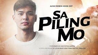 Playlist Lyric Video: Sa Piling Mo - Kristoffer Martin (Alyas Robin Hood OST)