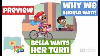 Why We Should Wait Our Turn - Bella Waits Her Turn - Schooling Online Lesson Preview