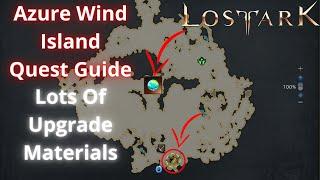 Lost Ark Azure Wind Island Guide [LOTS OF UPGRADE MATERIALS] [ISLAND TOKEN]