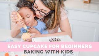 EASY CUPCAKE FOR BEGINNERS (BAKING WITH KIDS) | The Mom Life