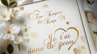 Tim Kayzer & Krys M - Je t’ai dans la peau (Audio)