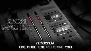 Floorplay - One More Time (C.J. Stone RMX) [HQ]