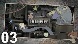 Full Pipe - [03/04] - Walkthrough / Soluzione