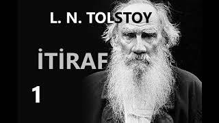 L. N. TOLSTOY- İtiraf (Sesli Kitap Part 1)