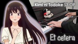 Kimi ni Todoke S3 OP - Et cetera / エトセトラ【imase】- Piano Cover / ピアノ