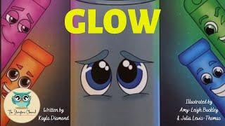 Glow | Kids Book Read Aloud