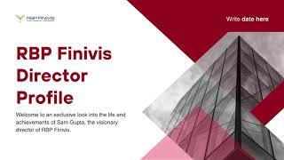 Sam Gupta RBP Finivis Director, Pioneering Financial Vision