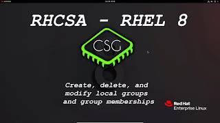 RHCSA RHEL 8 - Create, delete, and modify local groups and group memberships