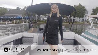 Godfrey Pontoon Boats | NEW AquaPatio 235 SFLC Walkthrough