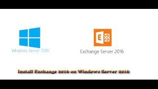 Install Exchange 2016 on Windows Server 2016 from scratch