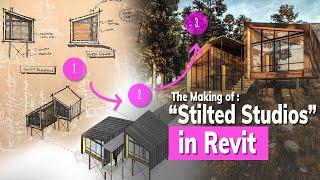 My Revit Design Process - The Making of Stilted Studios (Revit Tutorial, Lumion, Sketching, etc...)