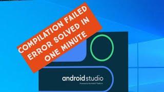 Compilation failed | Compilation is not supported for the modules | ANDROID STUDIO ERROR