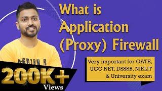 Lec-86: What is Application(Proxy) Firewall in Hindi | Network Security Part-2