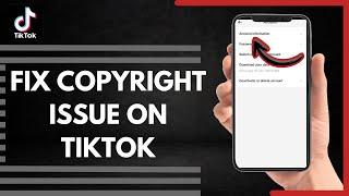 How To Fix Copyright Issues On TikTok