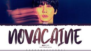 KEY (SHINee) 'Novacaine' Lyrics (키 Novacaine 가사) [Color Coded_Eng] | ShadowByYoongi