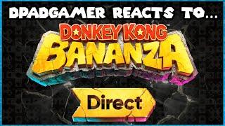 Reacting to the Donkey Kong Bananza Direct (6/18/25) - DPadGamer Livestream