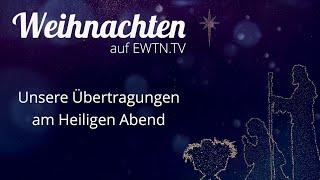 Übertragungen am Heiligen Abend auf EWTN.TV