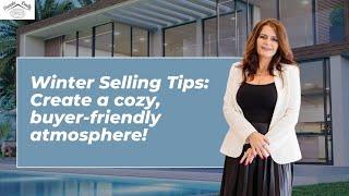 Winter Selling Tips: Create a Cozy, Buyer-Friendly Atmosphere!