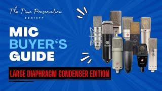 A Mic Buyer's Guide: Large Diaphragm Condenser Edition