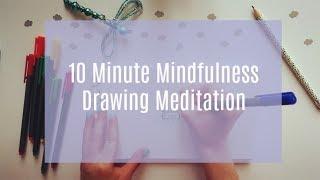 10 Minute Mindfulness Drawing Meditation: Easy Art Tutorial for Relaxation and Self Care