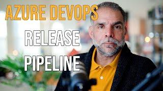 Azure DevOps Release Pipeline (CD Pipeline)