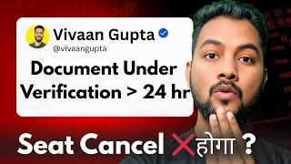 Urgent Seat Cancel?|Document Under Verification?|Josaa Counselling Online Verification Under Review