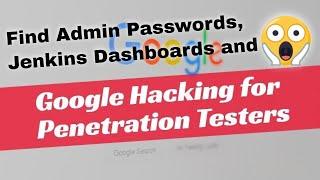 Google Dorking For Penetration Testers