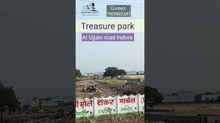  Treasure park, Ujjain road,Main road touch colony, Indore.#viral #realestate