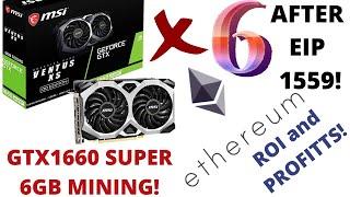 GTX 1660 Super Ethereum Mining Rig! ROI and Profits after EIP 1559!