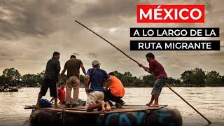 México: a lo largo de la ruta migratoria