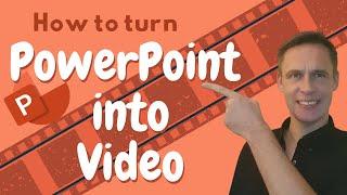 How to turn a PowerPoint Presentation into Video